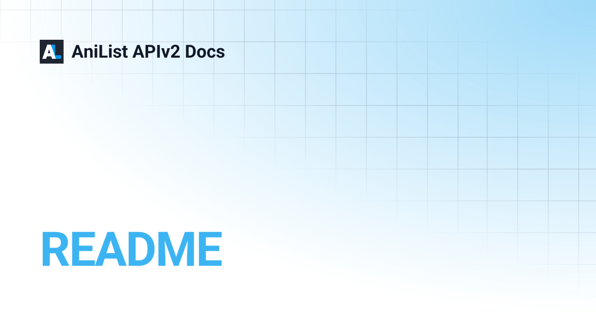 README | AniList APIv2 Docs